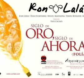 (2012) Siglo de Oro, siglo de ahora (Folía) – Ron Lalá